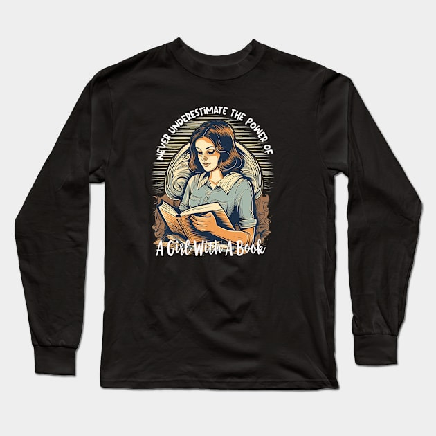 never underestimate the power of a girl with a book Long Sleeve T-Shirt by kakimonkey